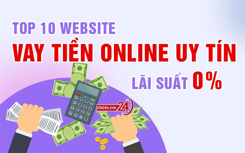 Website Vay Tiền Online Nhanh - Uy tín - Lãi suất 0%